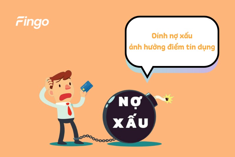 Dính nợ xấu ảnh hưởng đến điểm tín dụng 