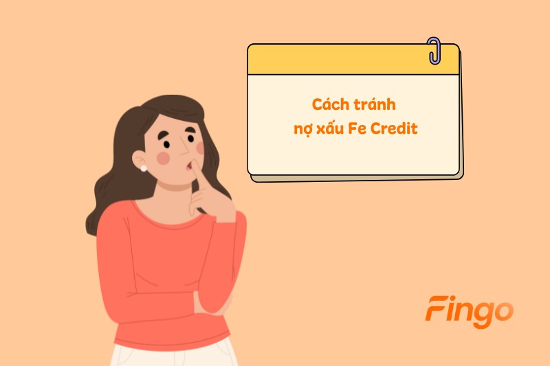 Cách tránh nợ xấu Fe Credit