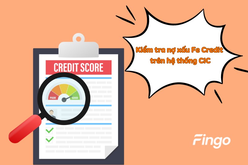 Kiểm tra nợ xấu Fe Credit trên hệ thống CIC