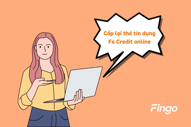 Cấp lại thẻ tín dụng Fe Credit online
