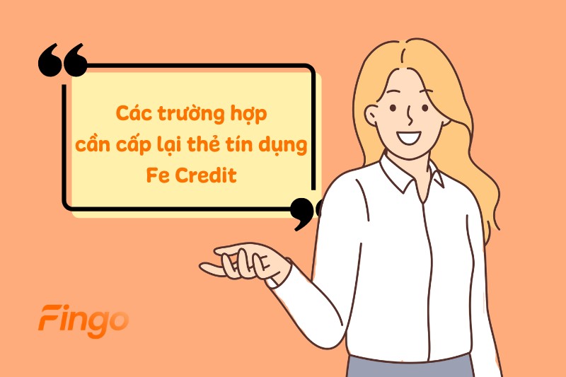 Các trường hợp cần cấp lại thẻ tín dụng Fe Credit