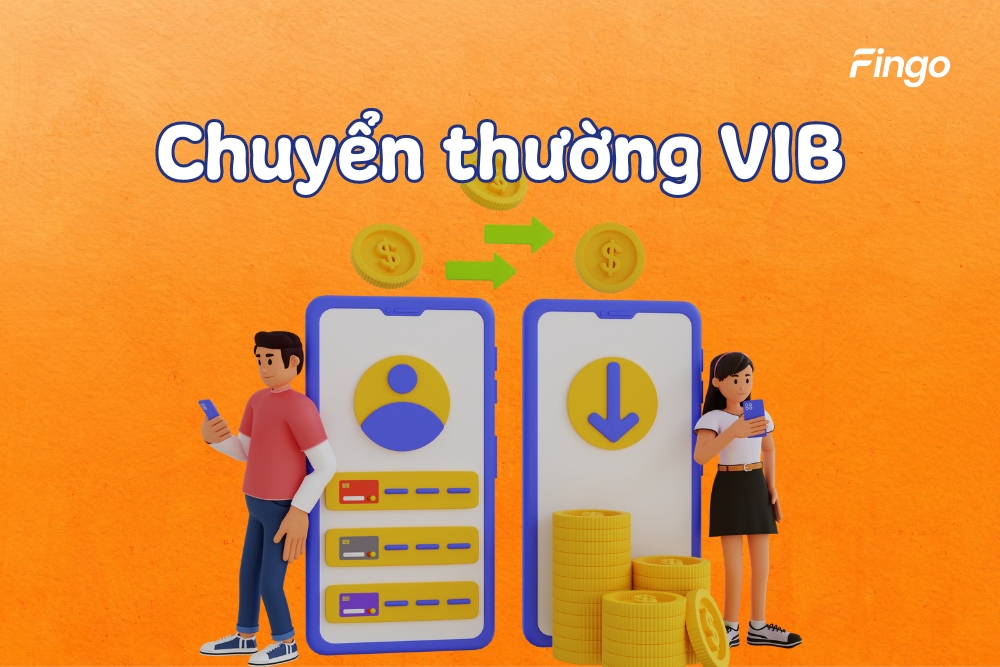 Chuyển thường VIB mất bao lâu?