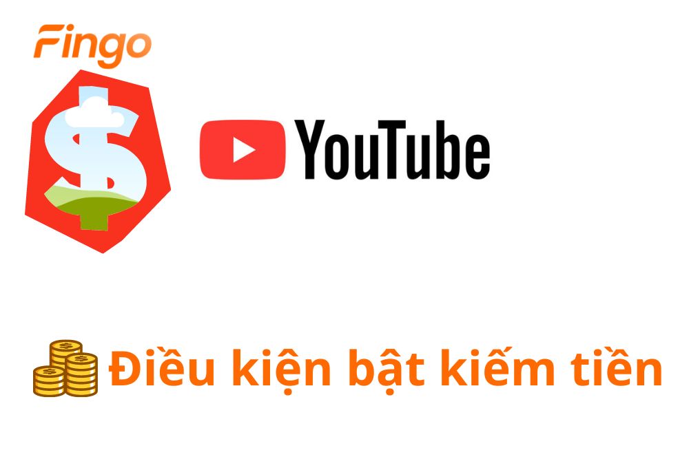 Điều kiện bật kiếm tiền Youtube