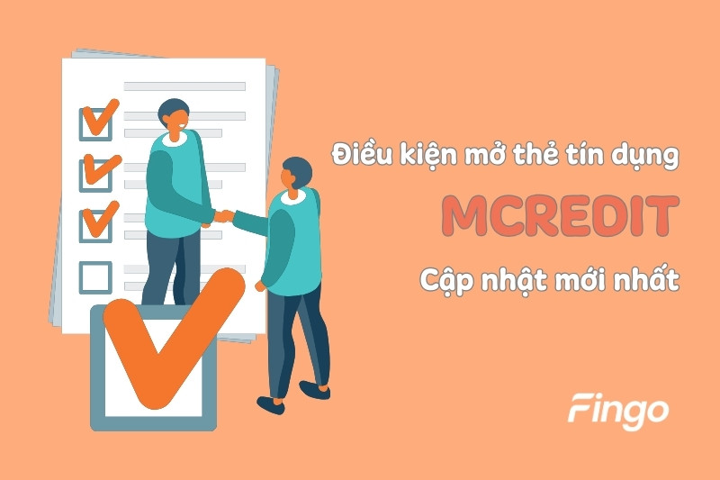 Điều kiện mở thẻ tín dụng Mcredit là gì?
