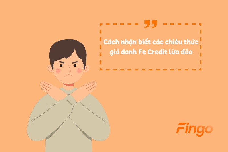 Cách nhận biết các chiêu thức giả danh Fe Credit lừa đảo