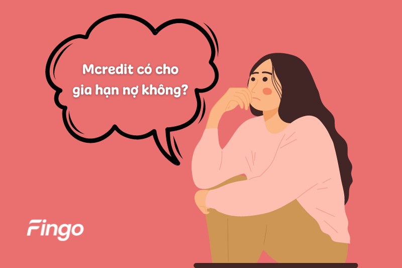 Mcredit có cho gia hạn nợ không?