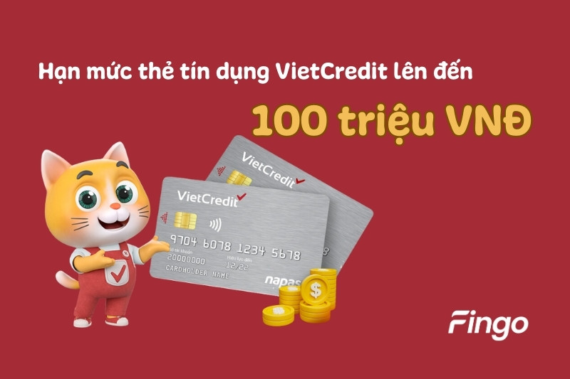 Cập nhật hạn mức thẻ tín dụng VietCredit mới nhất