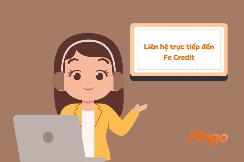 Liên hệ trực tiếp đến Fe Credit