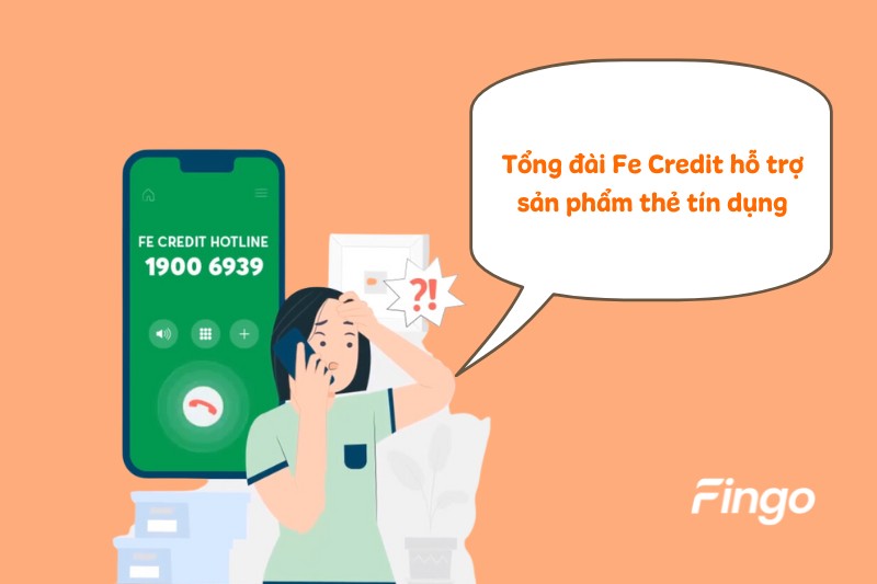 Tổng đài Fe Credit hỗ trợ sản phẩm thẻ tín dụng