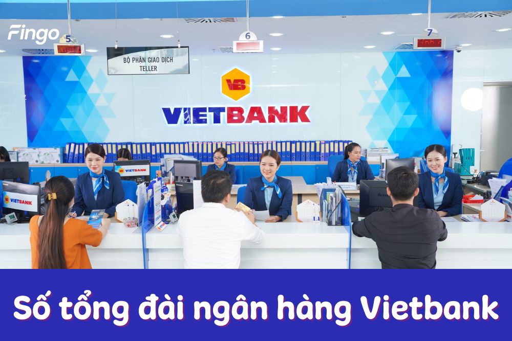 Tổng đài Vietbank - Giải đáp mọi thắc mắc tài chính 24/7