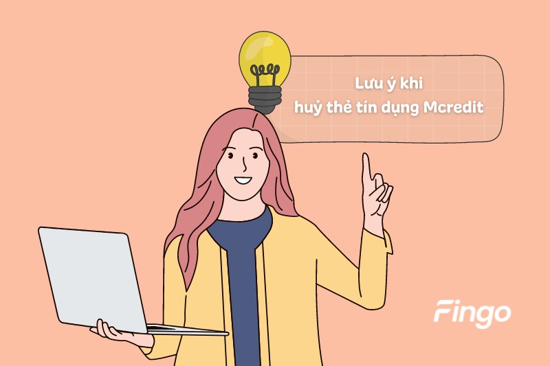 Lưu ý khi huỷ thẻ tín dụng Mcredit