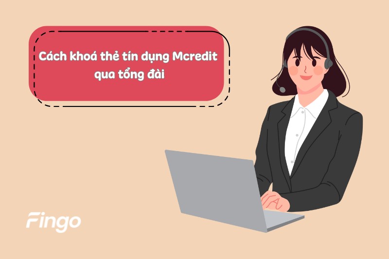 Cách khoá thẻ tín dụng Mcredit qua tổng đài 