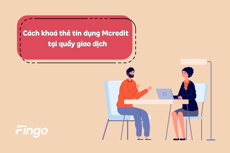 Cách khoá thẻ tín dụng Mcredit qua tổng đài 