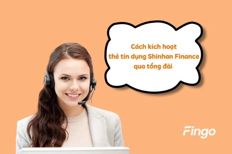 Cách kích hoạt thẻ tín dụng Shinhan Finance qua tổng đài  