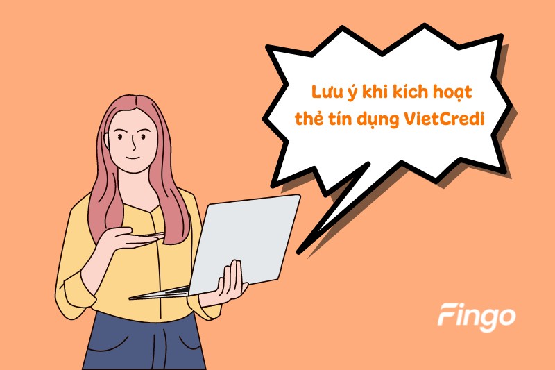 Lưu ý khi kích hoạt thẻ tín dụng VietCredit