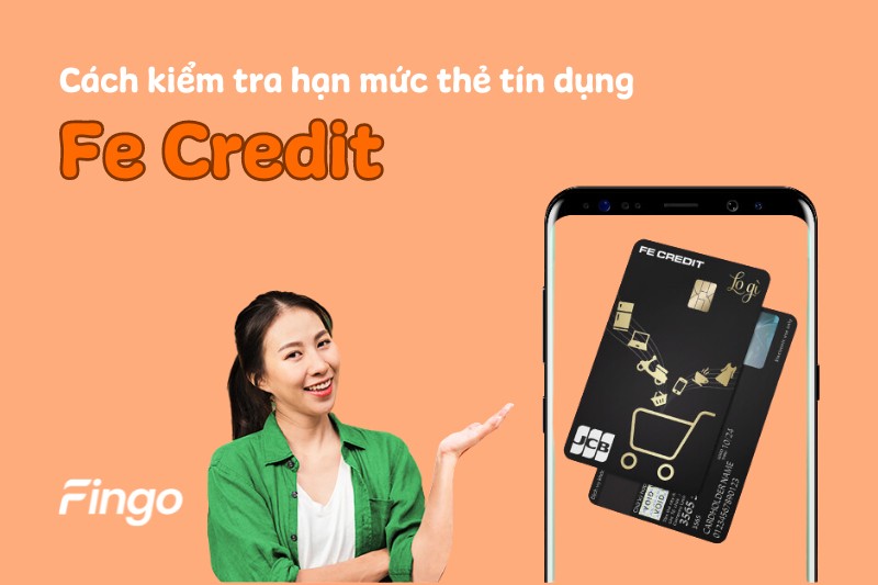 Kiểm tra hạn mức thẻ tín dụng Fe Credit