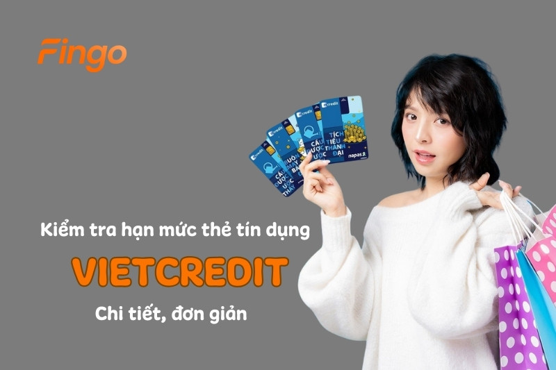 Hướng dẫn kiểm tra hạn mức thẻ tín dụng Mcredit chi tiết