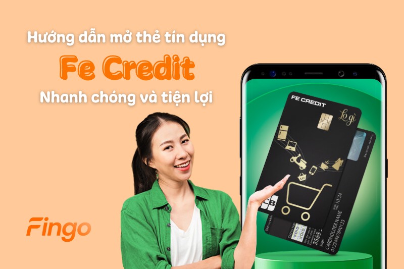 mở thẻ tín dụng FE Credit