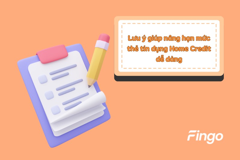 Lưu ý giúp nâng hạn mức thẻ tín dụng Home Credit dễ dàng