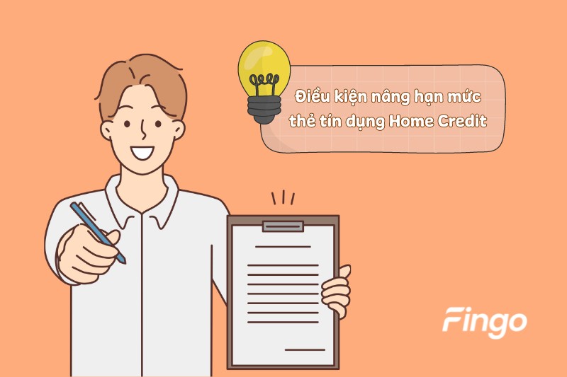 Điều kiện nâng hạn mức thẻ tín dụng Home Credit