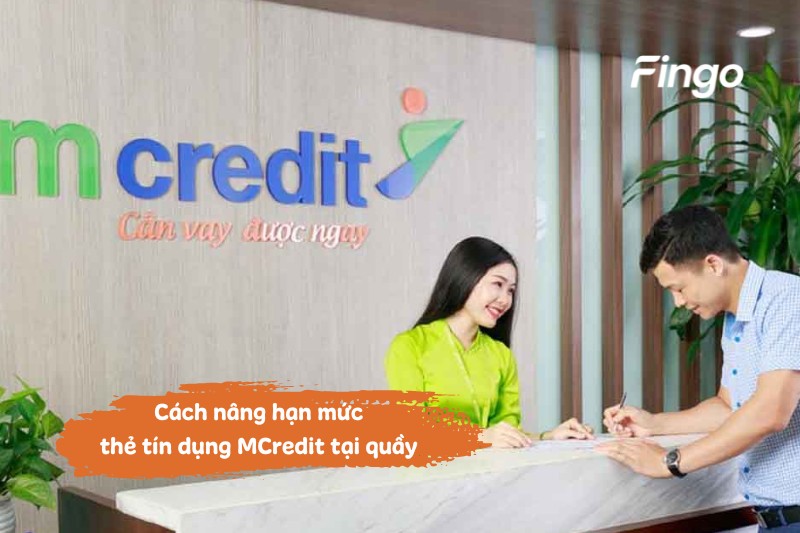 Cách nâng hạn mức thẻ tín dụng tại quầy