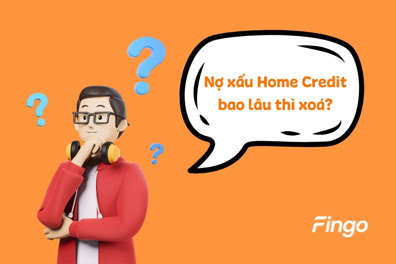 Nợ xấu Home Credit bao lâu thì xoá?