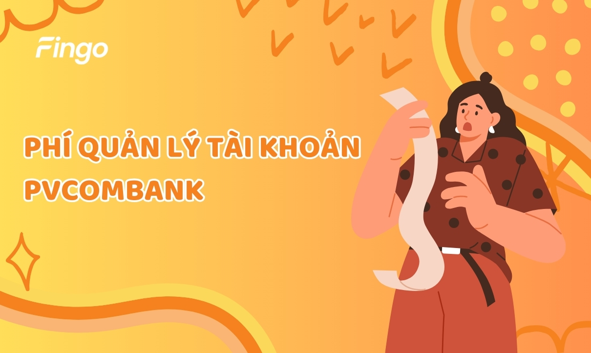 Cập nhật mức phí quản lý tài khoản PVCombank mới nhất