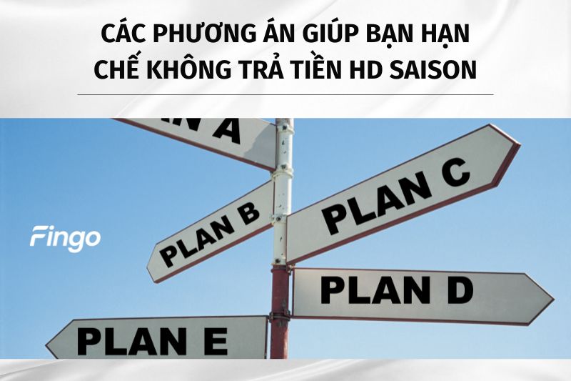 Các phương án giúp bạn hạn chế không trả tiền HD SAISON