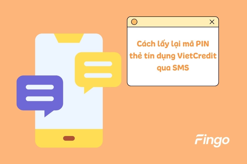 Cách lấy lại mã PIN thẻ tín dụng VietCredit qua tin nhắn SMS 