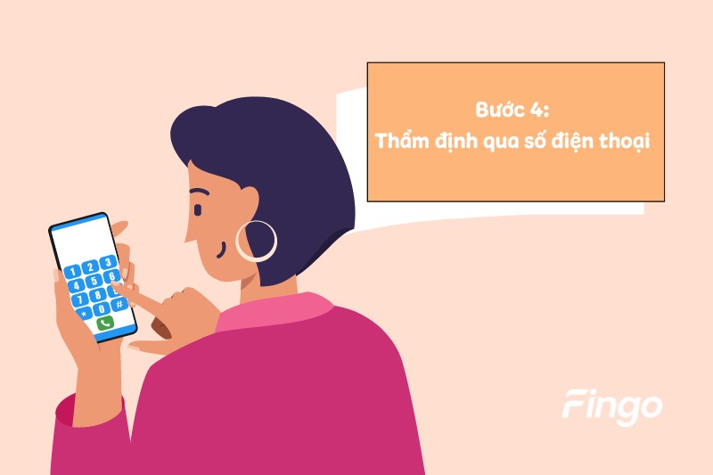 Bước 4: Thẩm định qua số điện thoại