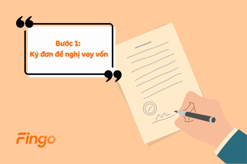 Bước 1: Ký đơn đề nghị vay vốn