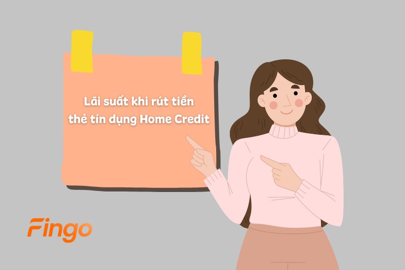 Lãi suất khi rút tiền thẻ tín dụng Home Credit