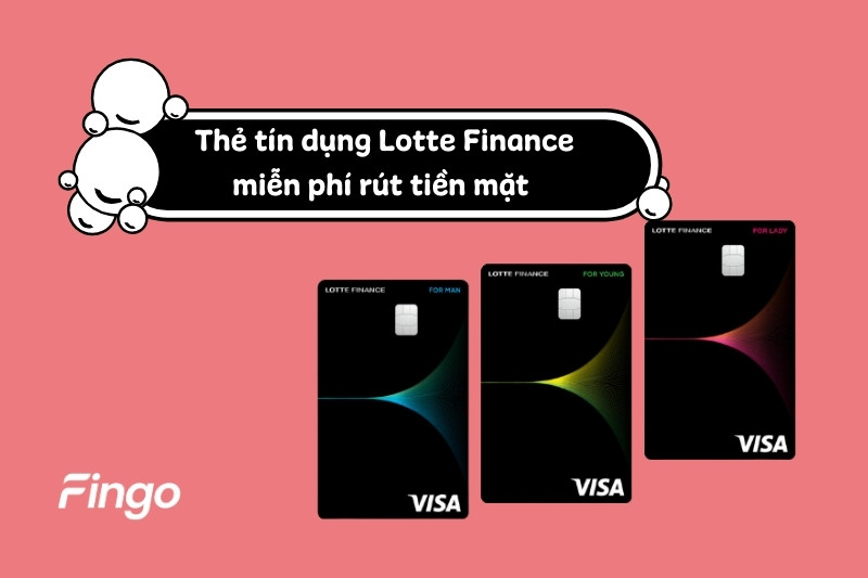 Phí rút tiền thẻ tín dụng Lotte Finance