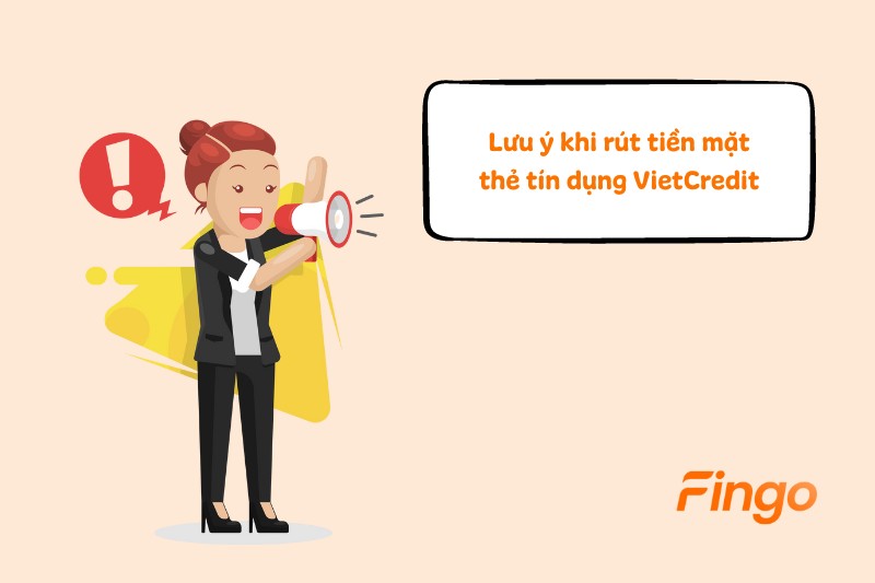 Lưu ý khi rút tiền mặt thẻ tín dụng VietCredit