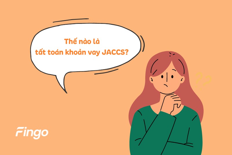 Thế nào là tất toán khoản vay JACCS?