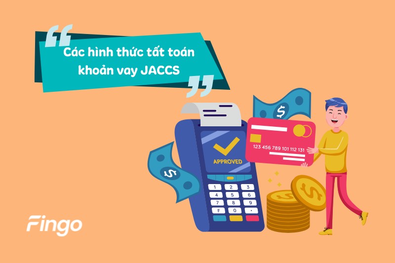 Các hình thức tất toán khoản vay JACCS 