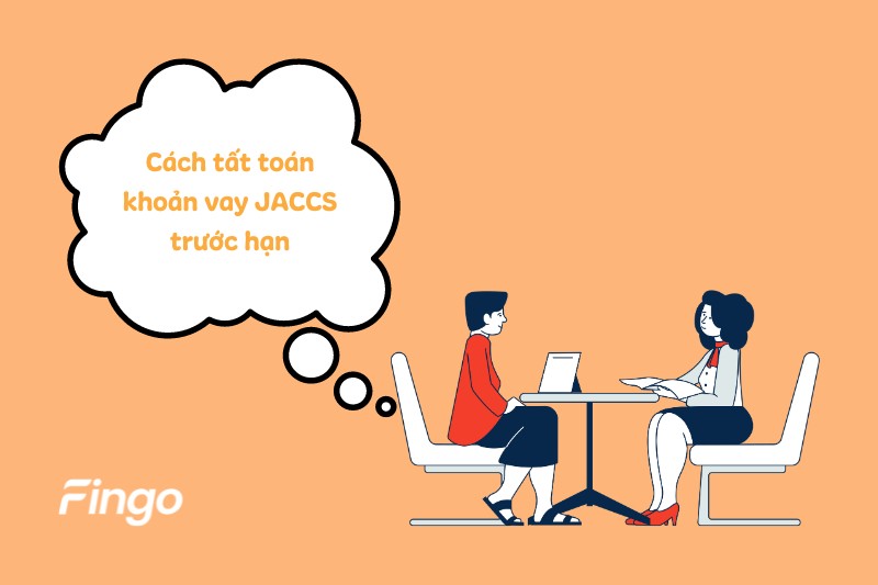 Hướng dẫn tất toán khoản vay JACCS trước hạn 