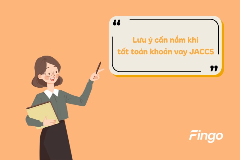 Lưu ý khi tất toán khoản vay JACCS 