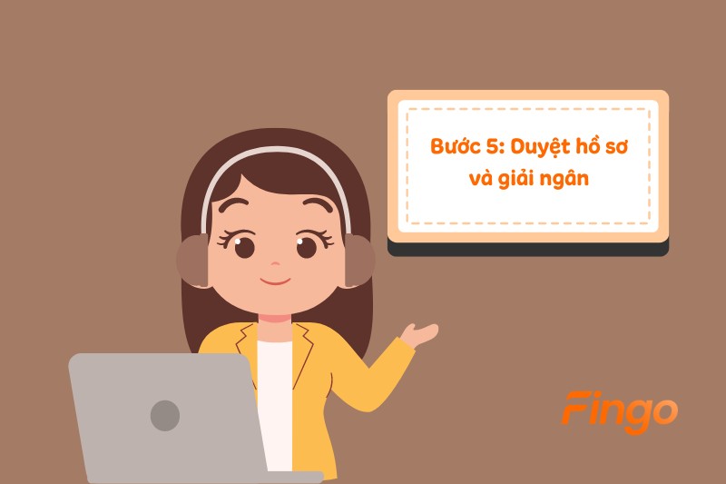 Bước 5: Duyệt hồ sơ và giải ngân