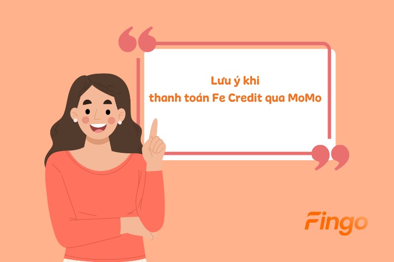 Lưu ý khi thanh toán Fe Credit qua MoMo