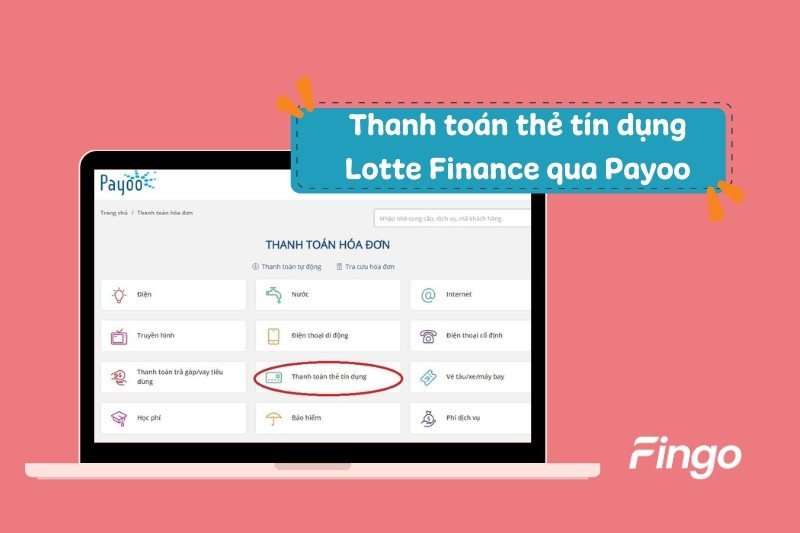 Hướng dẫn cách thanh toán thẻ tín dụng Lotte Finance qua Payoo online