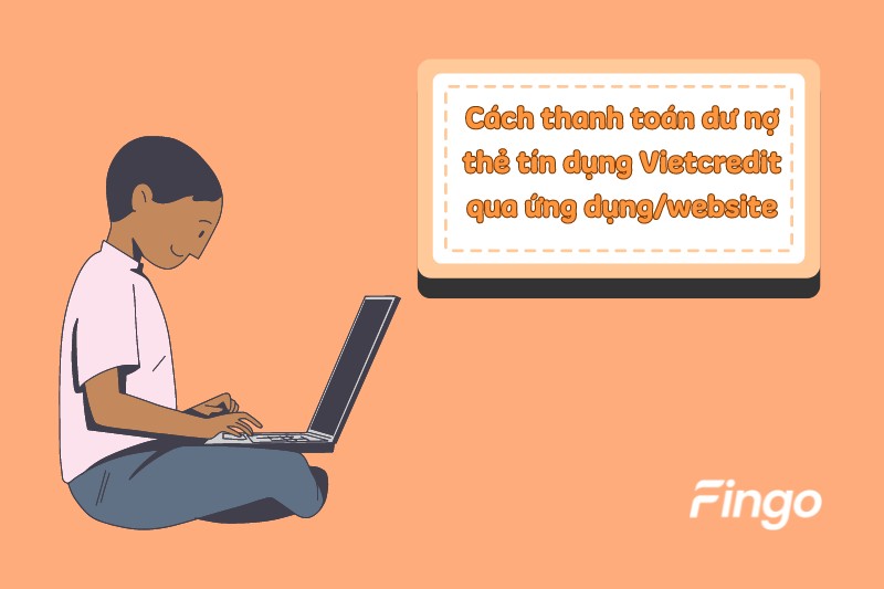 Cách thanh toán dư nợ thẻ tín dụng Vietcredit qua ứng dụng/website