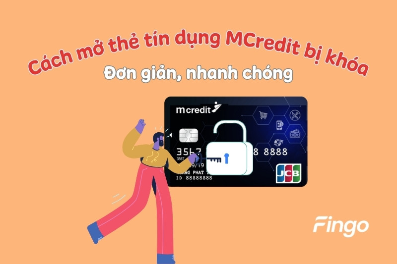 Cách mở thẻ tín dụng Mcredit bị khóa chi tiết