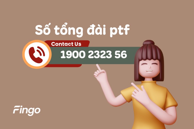 Tổng đài PTF là số mấy?