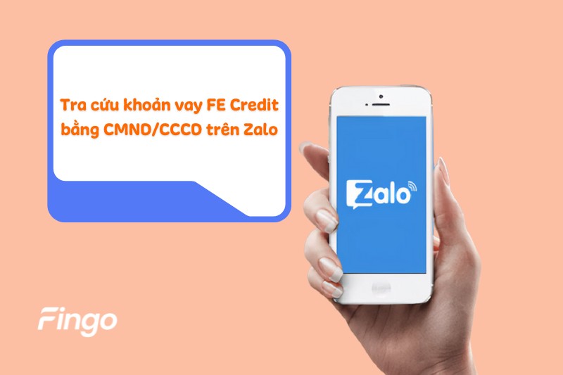 Tra cứu khoản vay FE Credit bằng CMND/CCCD trên Zalo