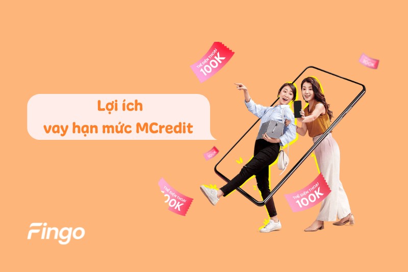 Lợi ích của gói vay hạn mức MCredit  