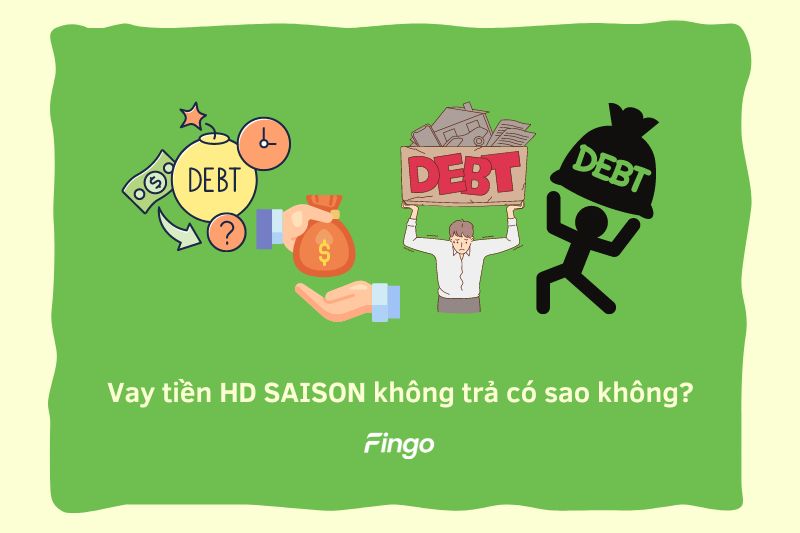 Vay tiền HD SAISON không trả có sao không?