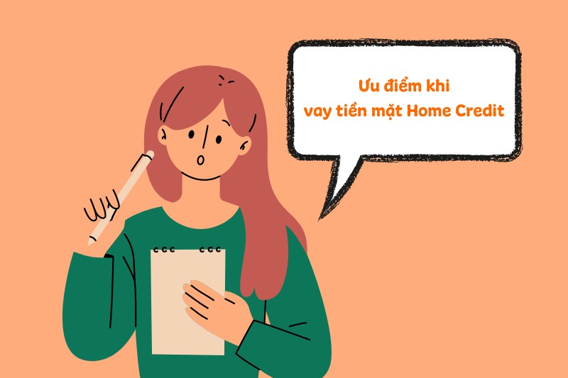 Ưu điểm khi vay tiền mặt Home Credit