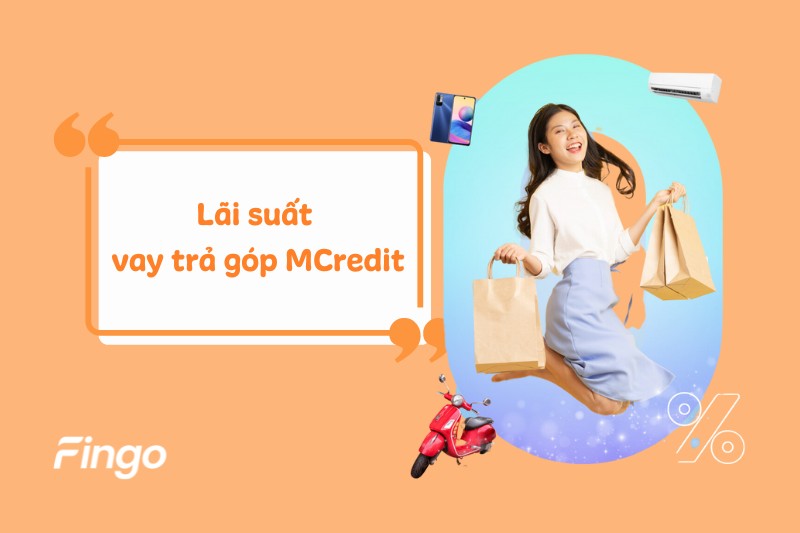 Lãi suất vay trả góp MCredit