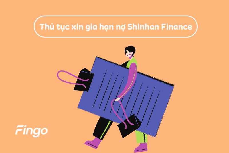 Thủ tục xin gia hạn nợ Shinhan Finance 